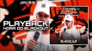 Playback Hora Do Blackout - Forró Blackout