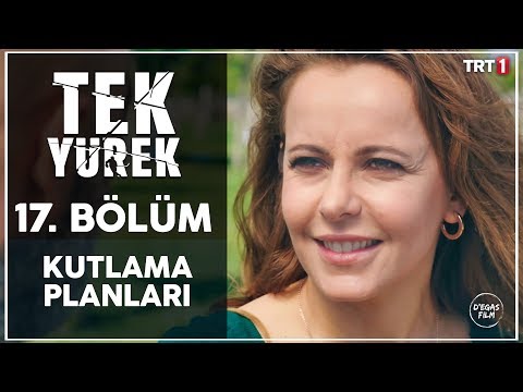 Tek Yürek 17. Bölüm - Yanlış Anlaşılmalar