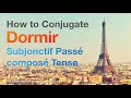 Conjugaison # Indicatif Passé Composé # Verbe = Dormir