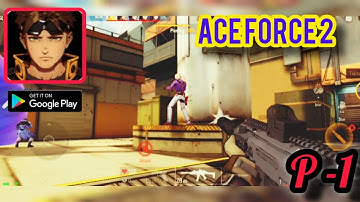 valorant mobile |Ace force 2 gameplay walkthrough part 1