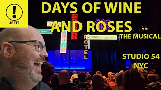 JEFF! - DAYS OF WINE AND ROSES ON BROADWAY