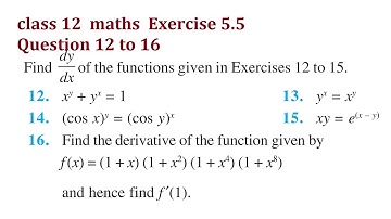 Class 12 maths Exercise 5.5 Question 12 to 16 continuity and differentiability Ex 5.5 Q12 to 16 12th