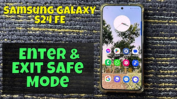 How To Enter & Exit Safe Mode On Samsung Galaxy S24 FE