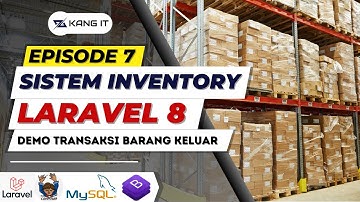 TUTORIAL SISTEM INVENTORI DENGAN LARAVEL 8 - DEMO TRANSAKSI BARANG KELUAR