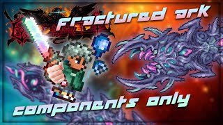 Can You Beat Calamity With Only Fractured Ark Components