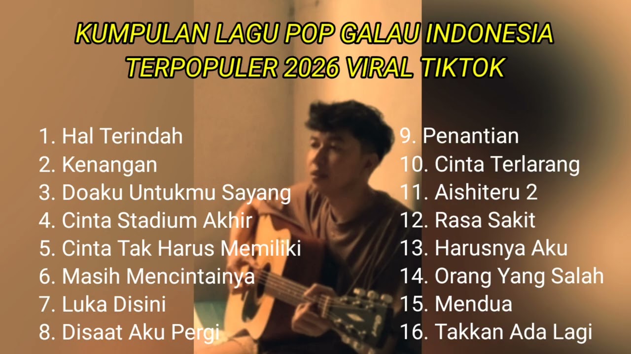 KUMPULAN LAGU POP GALAU INDONESIA TERPOPULER 2026 || kumpulan lagu sad songs viral di tiktok 