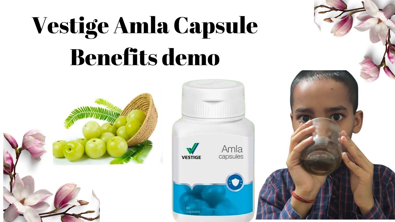 Vestige Amla Capsule Benefits & Demo 🤩🤩