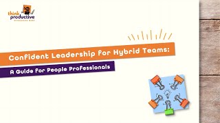 Confident Leadership for Hybrid Teams: A Guide for People Professionals