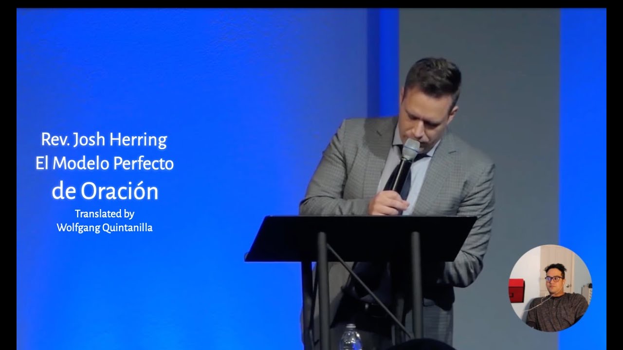 El Modelo Perfecto de Oración Rev. Josh Herring (Spanish Translation