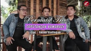 Saputangan Namaraek II Permata Trio II Anton Siallagan II New Single