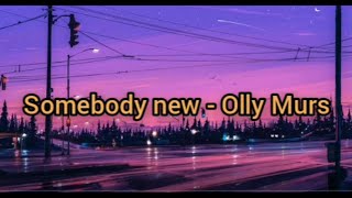 Somebody New|Olly Murs (Tradução/Legenda).