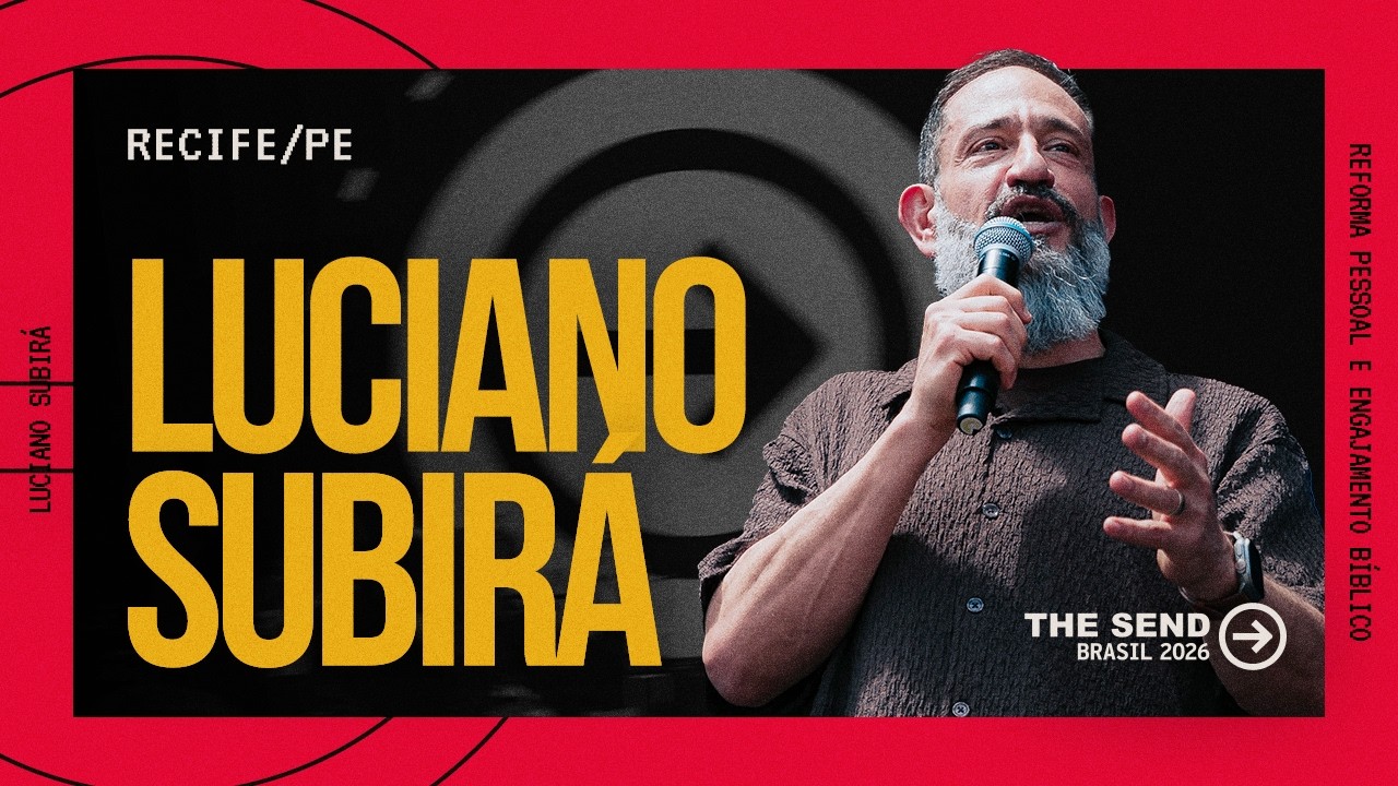 LUCIANO SUBIRÁ | THE SEND BRASIL 2026