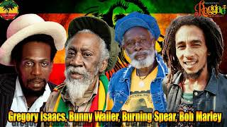 Gregory Isaacs, Bunny Wailer, Burning Spear, Bob Marley - Greatest Hits 2022   , Top 100+ Best Songs