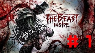 THE BEAST INSIDE [Зверь Внутри] ➤ Прохождение #1 ➤ Начало истории
