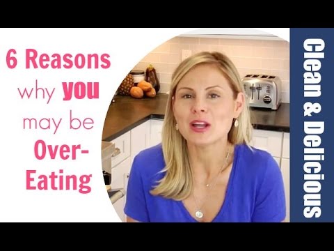 Weight Loss Tips: 6 Reasons You May Be Over Eating | Dani Spies | Clean & Delicious