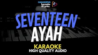 SEVENTEEN - AYAH KARAOKE Lirik