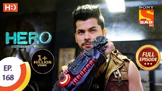 Hero - Gayab Mode On - Ep 168 - Full Episode - 2nd August, 2021