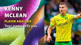 KENNY MCLEAN / PLAYER ANALYSIS ⚽ NORWICH CITY FC 🌈
