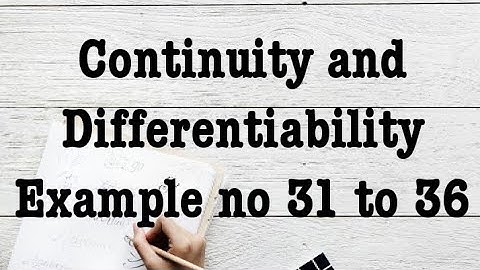 Class 12th Maths Chapter 5 | Continuity and Differentiability | Example no. 31,32,33,34,35,36