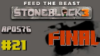 StoneBlock3 - Final !!! - Ep21