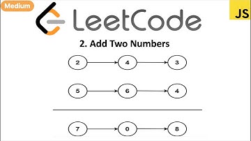LeetCode 02 Add Two Numbers in javascript