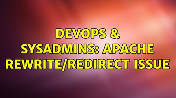 DevOps & SysAdmins: Apache rewrite/redirect issue