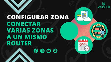 Conectar zonas a un mismo Mikrotik - WispHub.net