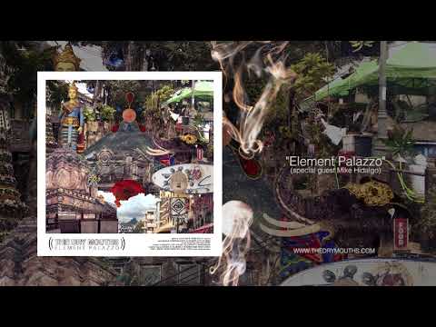 THE DRY MOUTHS - Element Palazzo (Single Video Art)