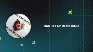 Five Minutes - Membagi Hati (Lirik)