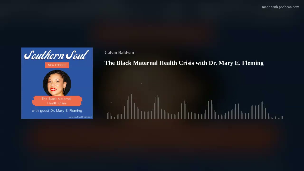 The Black Maternal Health Crisis with Dr. Mary E. Fleming