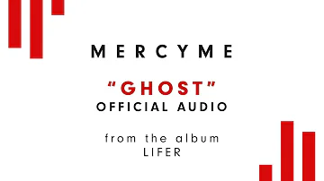 MercyMe - Ghost (Audio)