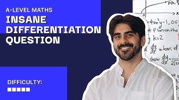 34. INSANE Differentiation Question | A Level Maths