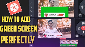 How to add green screen perfectly on kinemaster in Malayalam | sadiqtalks
