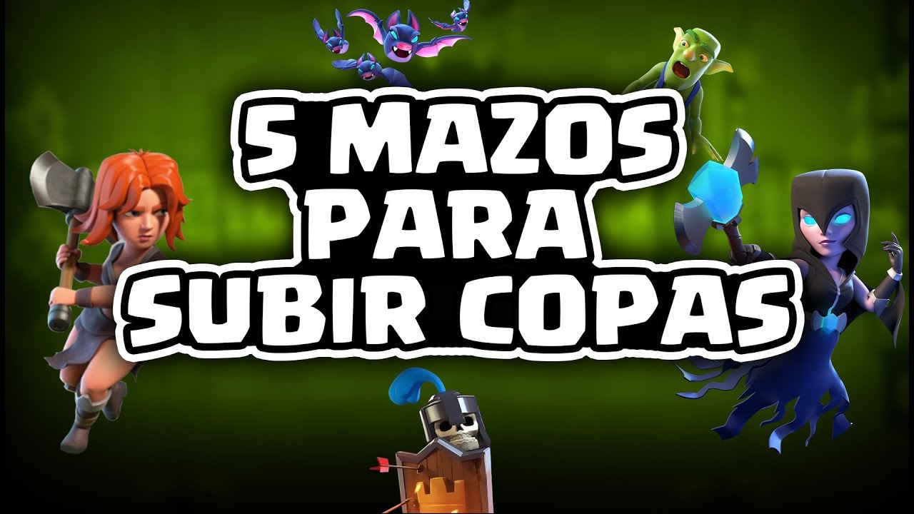 5 MAZOS PARA SUBIR COPAS ESTE FINAL DE TEMPORADA | Malcaide Clash Royale