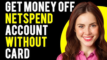 How to Get Money Off Netspend Account Without Card (Quick & Easy)
