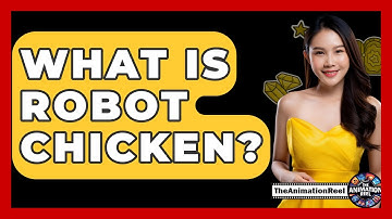 What Is Robot Chicken? - The Animation Reel