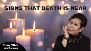Signs that Death is Near | Pinoy Vibes with Stargazer
