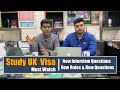 NEW QUESTIONS | UK STUDY VISA || TIER 4 || INTERVIEW PREPARATION || NEW QUESTIONS || NEW POLICY |