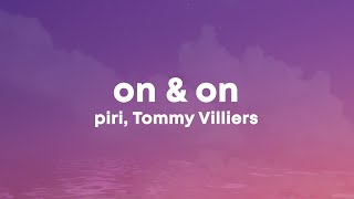 Vignette de la vidéo "piri, Tommy Villiers - on & on (Lyrics)"