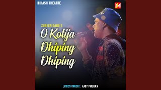 O Kolija Dhiping Dhiping