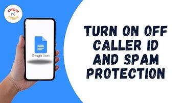 HOW TO TURN ON OFF CALLER ID AND SPAM PROTECTION