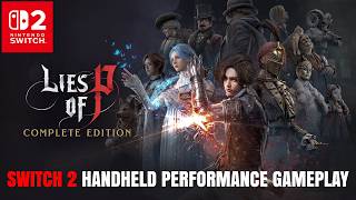 Lies of P: Complete Edition on Switch 2 | 14 Minutes of Handheld Performance Gameplay