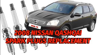 2008 NISSAN QASHQAI SPARK PLUGS REPLACMENT