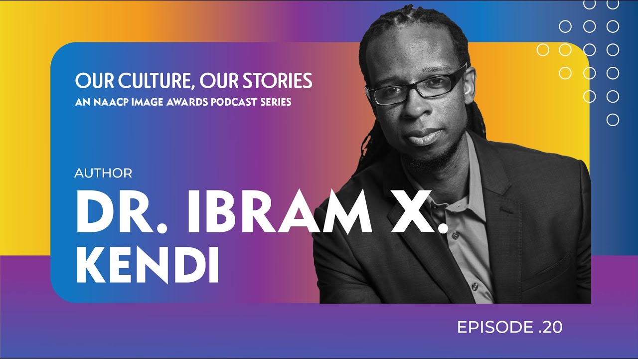 Our Culture, Our Stories - Ep. 20 - Dr Ibram X. Kendi - YouTube