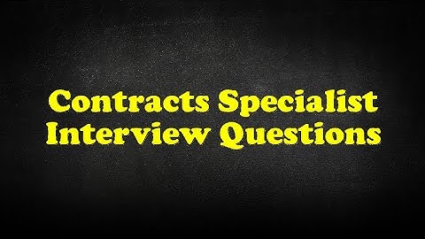 Contracts Specialist Interview Questions