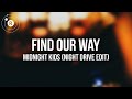 Midnight Kids feat. klei - Find Our Way (Lyrics) Night Drive Edit