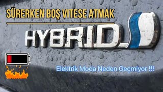 Sürerken Vitesi N'ye Atabilir Miyiz? Boş Viteste Sürmek  Toyota Corolla Hybrid