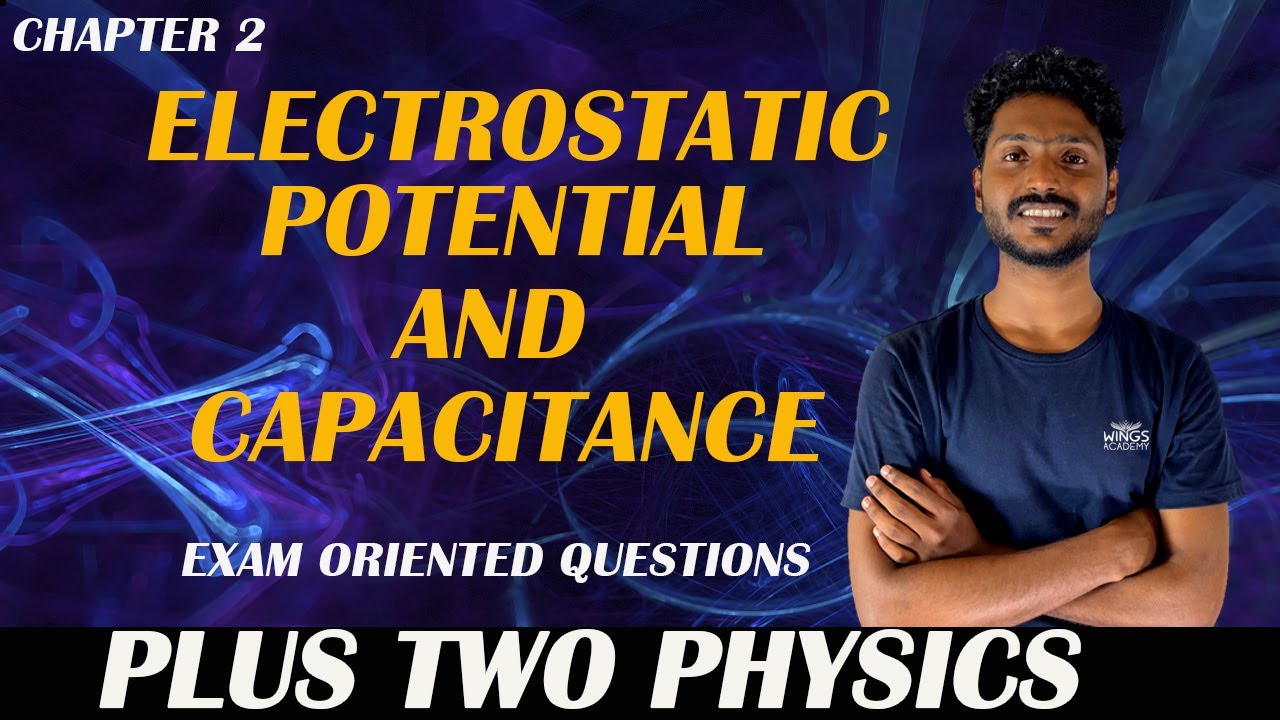 ELECTROSTATIC POTENTIAL AND CAPACITANCE | CHAPTER 2 | PLUS TWO PHYSICS ...