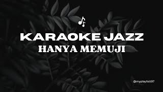 Karaoke Hanya Memuji Jazz  Tanpa Vokal 