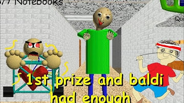 1st Prize AND Baldi HAD ENOUGH!